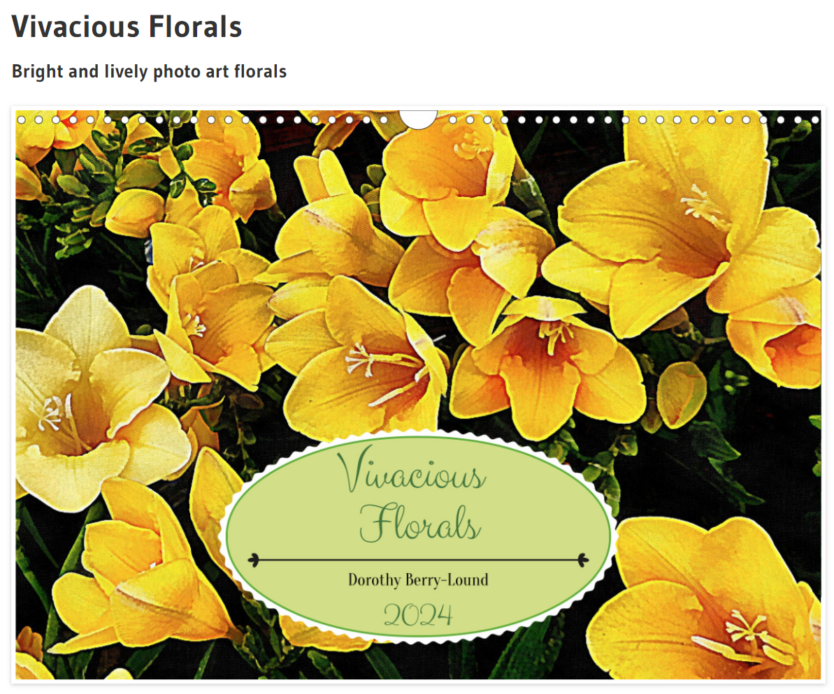 The front page of a calendar showing beautiful yellow freesias with the words Vivacious Florals, Dorothy Berry-Lound and 2024